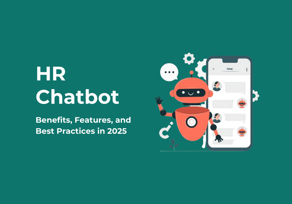 HR Chatbot: Benefits, Features, and Best Practices in 2025